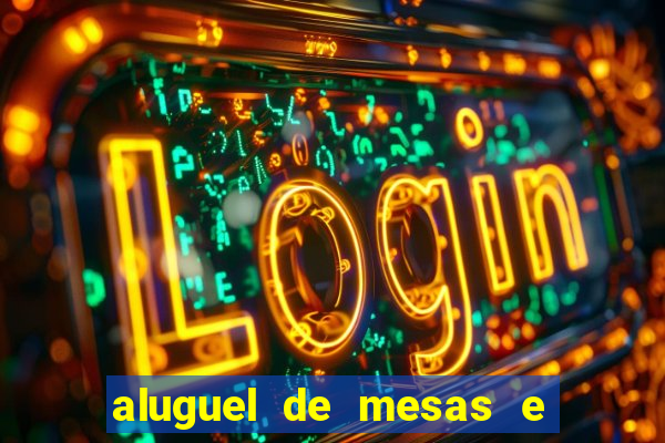 aluguel de mesas e cadeiras em betim